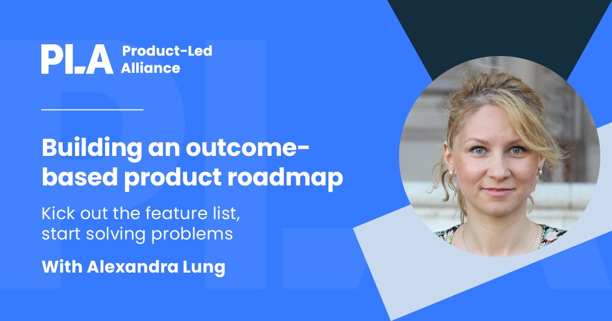 Building an outcome-based product roadmap