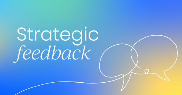 Strategic feedback: Designing and implementing a customer-centric product strategy