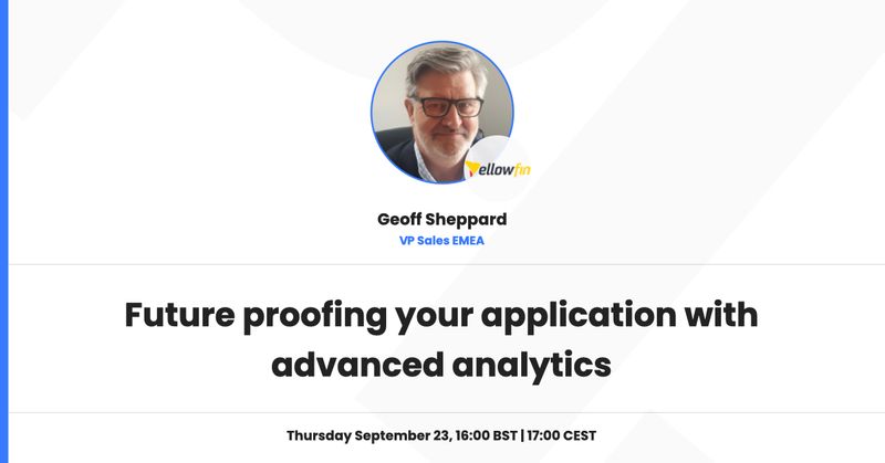 Future proofing your application with advanced analytics [webinar]
