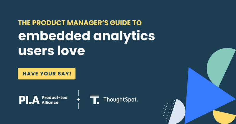 The product manager’s guide to embedded analytics users love
