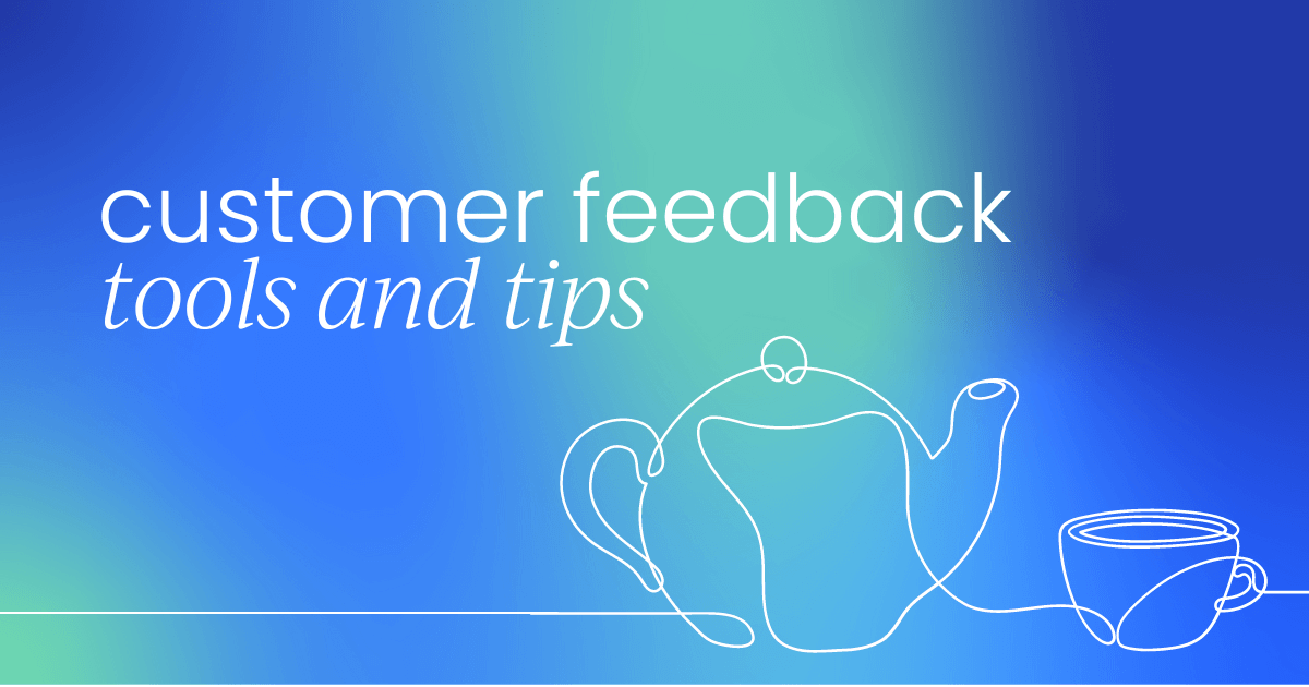 Top customer feedback tools and tips to boost product improvement