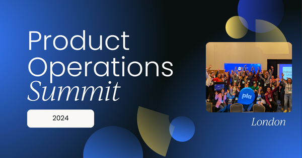 Product Operations Summit | London 2024