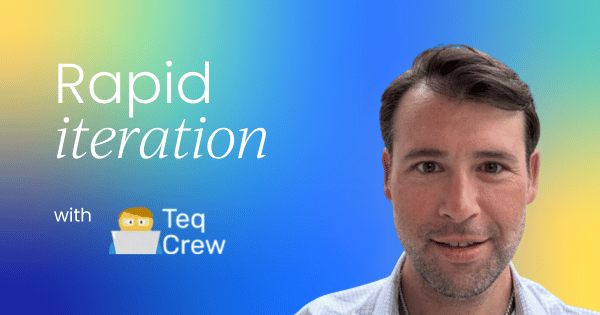 How to build a culture of rapid iteration for faster product development